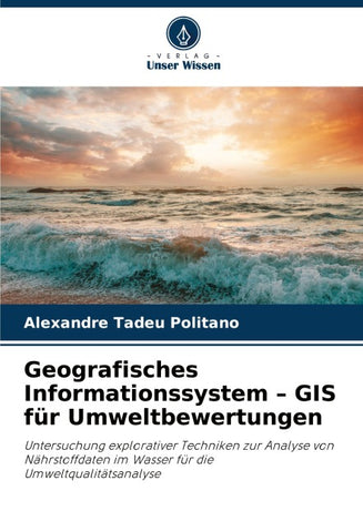 Geografisches Informationssystem - GIS für Umweltbewertungen