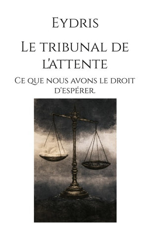Le tribunal de l'attente