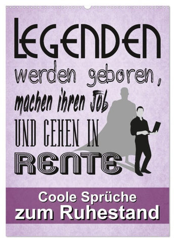 Coole Sprüche zum Ruhestand (Wandkalender 2027 DIN A2 hoch), CALVENDO Monatskalender