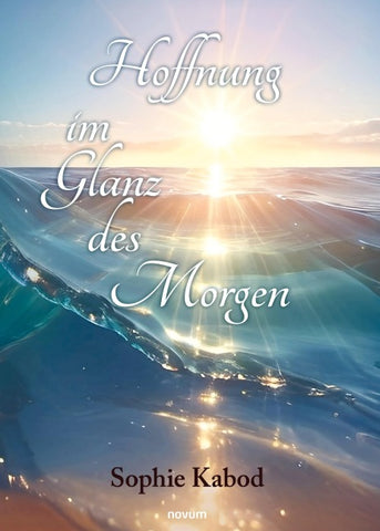 Hoffnung im Glanz des Morgen