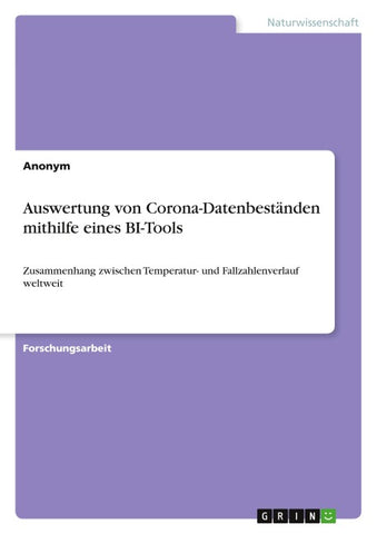 Auswertung von Corona-Datenbeständen mithilfe eines BI-Tools