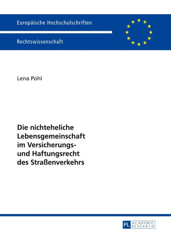 Die nichteheliche Lebensgemeinschaft im Versicherungs- und Haftungsrecht des Straßenverkehrs