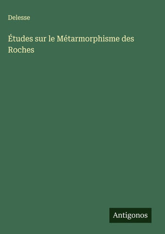 Études sur le Métarmorphisme des Roches