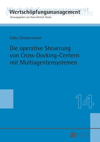 Die operative Steuerung von Cross-Docking-Centern mit Multiagentensystemen