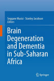 Brain Degeneration and Dementia in Sub-Saharan Africa