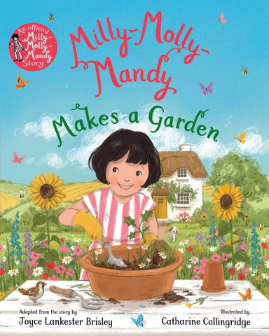 Milly-Molly-Mandy Makes a Garden