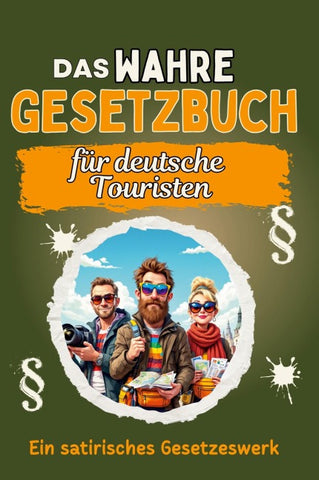 Das wahre Gesetzbuch für deutsche Touristen