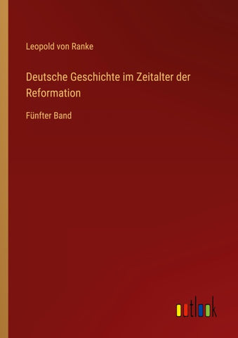 Deutsche Geschichte im Zeitalter der Reformation