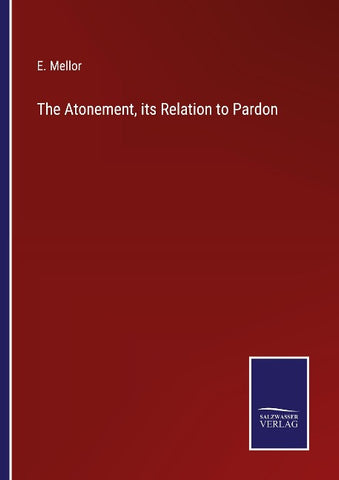 The Atonement, its Relation to Pardon