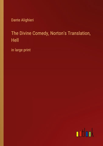 The Divine Comedy, Norton's Translation, Hell