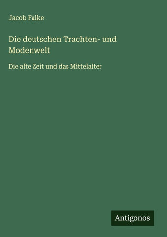 Die deutschen Trachten- und Modenwelt