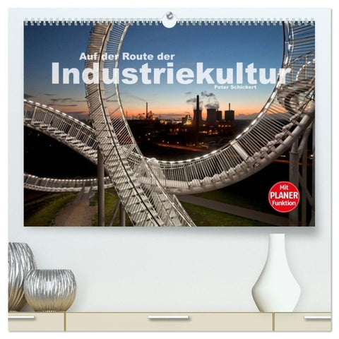 Auf der Route der Industriekultur (hochwertiger Premium Wandkalender 2027 DIN A2 quer), Kunstdruck in Hochglanz