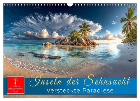 Inseln der Sehnsucht - Versteckte Paradiese (Wandkalender 2026 DIN A3 quer), CALVENDO Monatskalender