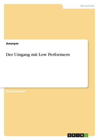 Der Umgang mit Low Performern