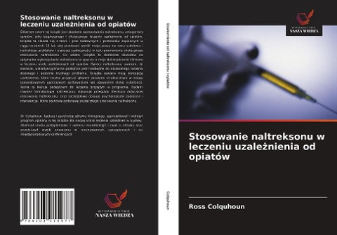 Stosowanie naltreksonu w leczeniu uzale¿nienia od opiatów