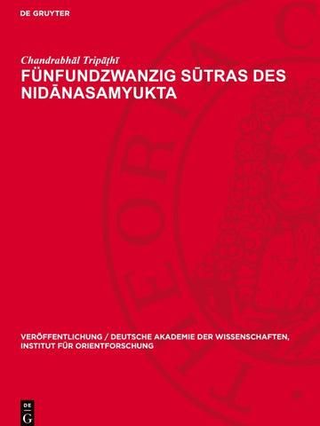 Fünfundzwanzig Sūtras des Nidānasamyukta