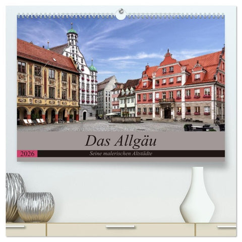 Das Allgäu - Seine malerischen Altstädte (hochwertiger Premium Wandkalender 2026 DIN A2 quer), Kunstdruck in Hochglanz