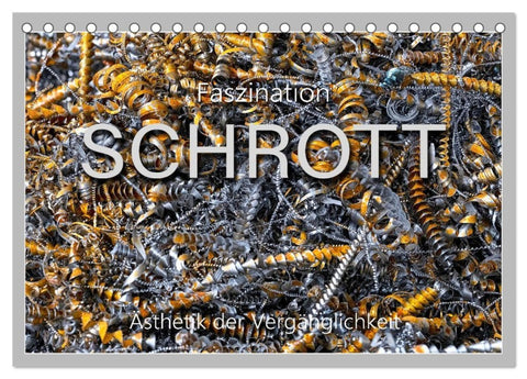 Faszination Schrott (Tischkalender 2027 DIN A5 quer), CALVENDO Monatskalender