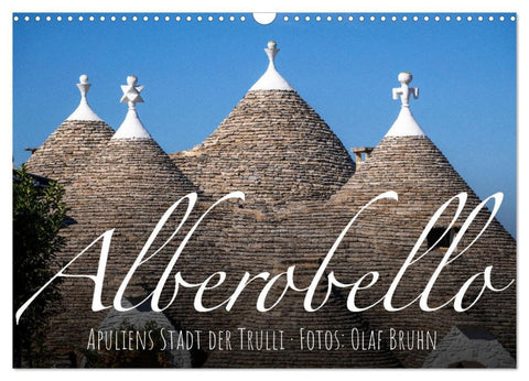 Alberobello - Apuliens Stadt der Trulli (Wandkalender 2026 DIN A3 quer), CALVENDO Monatskalender