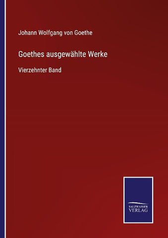 Goethes ausgewählte Werke