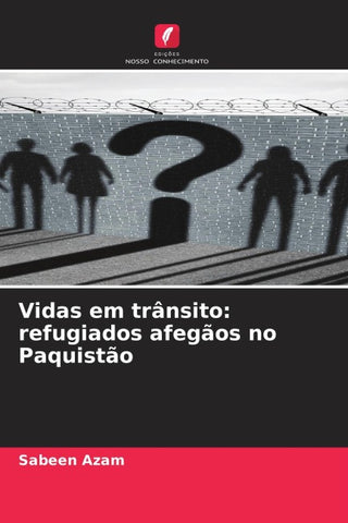 Vidas em trânsito: refugiados afegãos no Paquistão