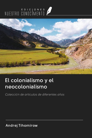El colonialismo y el neocolonialismo