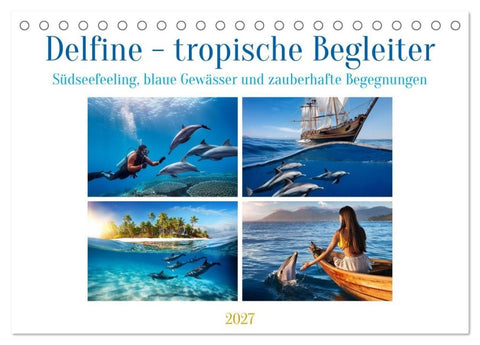 Delfine - tropische Begleiter (Tischkalender 2027 DIN A5 quer), CALVENDO Monatskalender