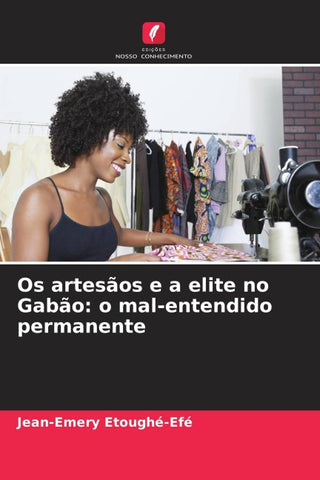 Os artesãos e a elite no Gabão: o mal-entendido permanente
