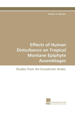 Effects of Human Disturbance on Tropical Montane Epiphyte Assemblages