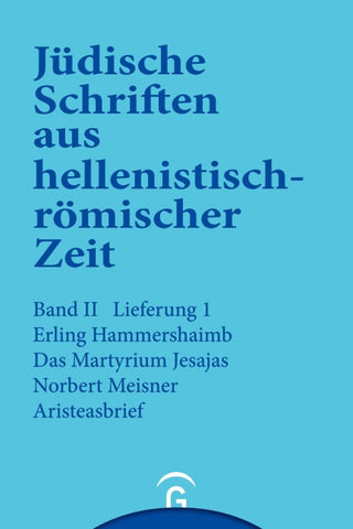 Jüdische Schriften aus hellenistisch-römischer Zeit, Bd 2: Unterweisung... / Das Martyrium Jesajas. Aristeasbrief