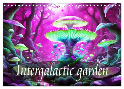 Intergalactic garden (Wall Calendar 2027 DIN A4 landscape), CALVENDO 12 Month Wall Calendar