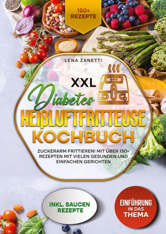 XXL Diabetes Heißluftfritteuse Kochbuch