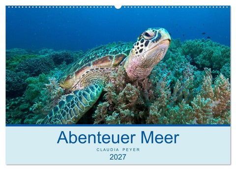 Abenteuer Unterwasser (Wandkalender 2027 DIN A2 quer), CALVENDO Monatskalender