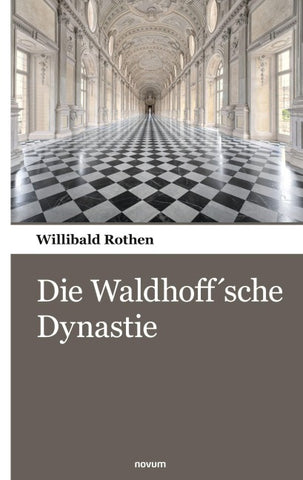 Die Waldhoff´sche Dynastie