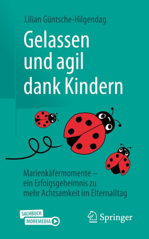 Gelassen und agil dank Kindern