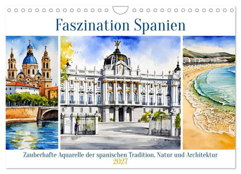 Faszination Spanien (Wandkalender 2027 DIN A4 quer), CALVENDO Monatskalender