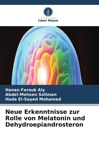 Neue Erkenntnisse zur Rolle von Melatonin und Dehydroepiandrosteron