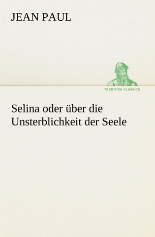 Selina oder über die Unsterblichkeit der Seele