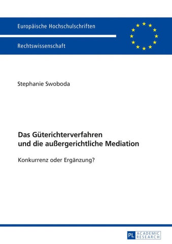Das Gueterichterverfahren und die außergerichtliche Mediation