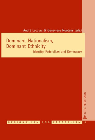 Dominant Nationalism, Dominant Ethnicity