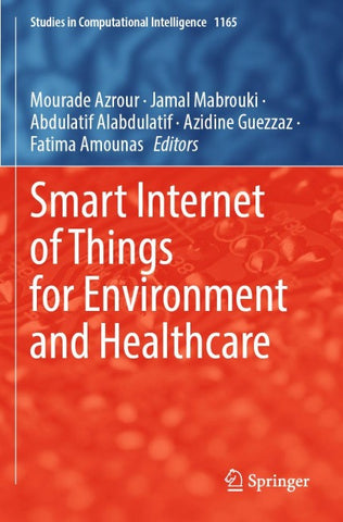 Smart Internet of Things for Environment and Healthcare