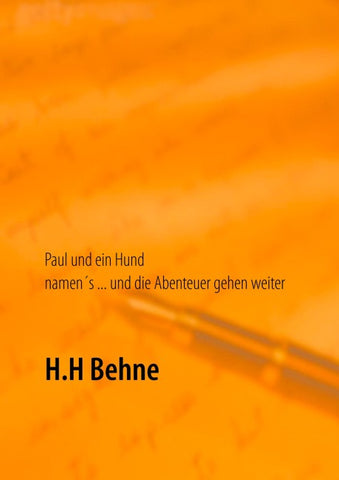 Paul und ein Hund namen's ... und die Abenteuer gehen weiter