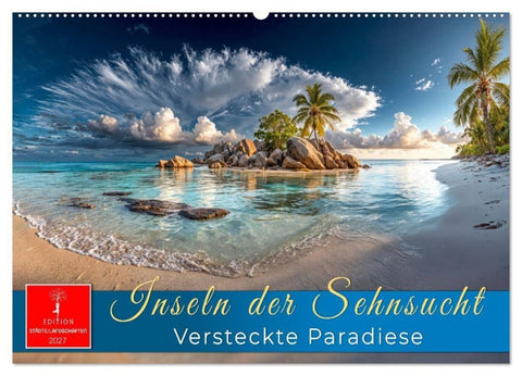Inseln der Sehnsucht - Versteckte Paradiese (Wandkalender 2027 DIN A2 quer), CALVENDO Monatskalender