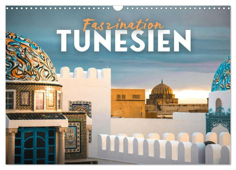 Faszination Tunesien (Wandkalender 2027 DIN A3 quer), CALVENDO Monatskalender