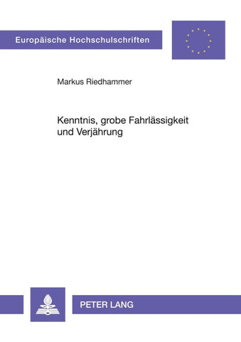 Kenntnis, grobe Fahrlässigkeit und Verjährung