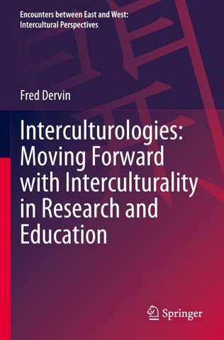 Interculturologies: Moving Forward with Interculturality in Research and Education