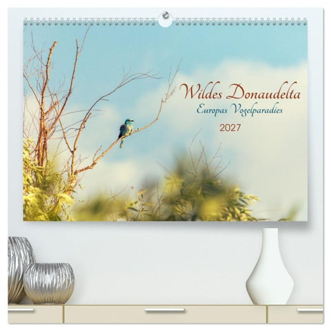Wildes Donaudelta (hochwertiger Premium Wandkalender 2027 DIN A2 quer), Kunstdruck in Hochglanz