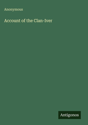 Account of the Clan-Iver