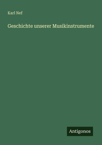 Geschichte unserer Musikinstrumente