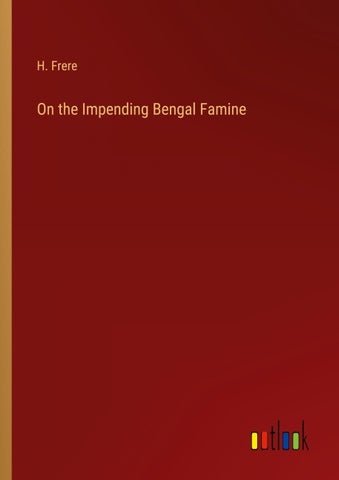 On the Impending Bengal Famine